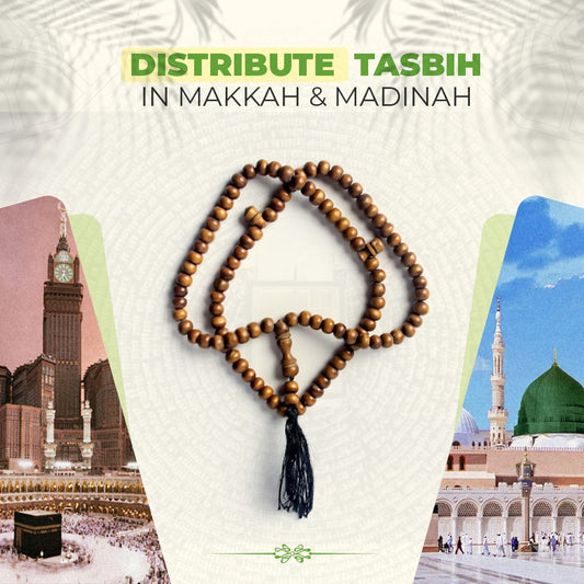 Distribute Tasbih in Makkah & Madinah
